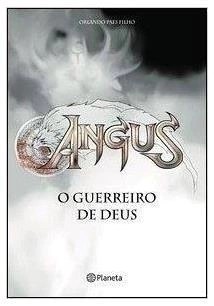 Angus — O Guerreiro de Deus