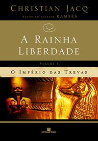 A Rainha Liberdade: O Império das Trevas