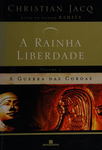 A Rainha Liberdade: A Guerra das Coroas